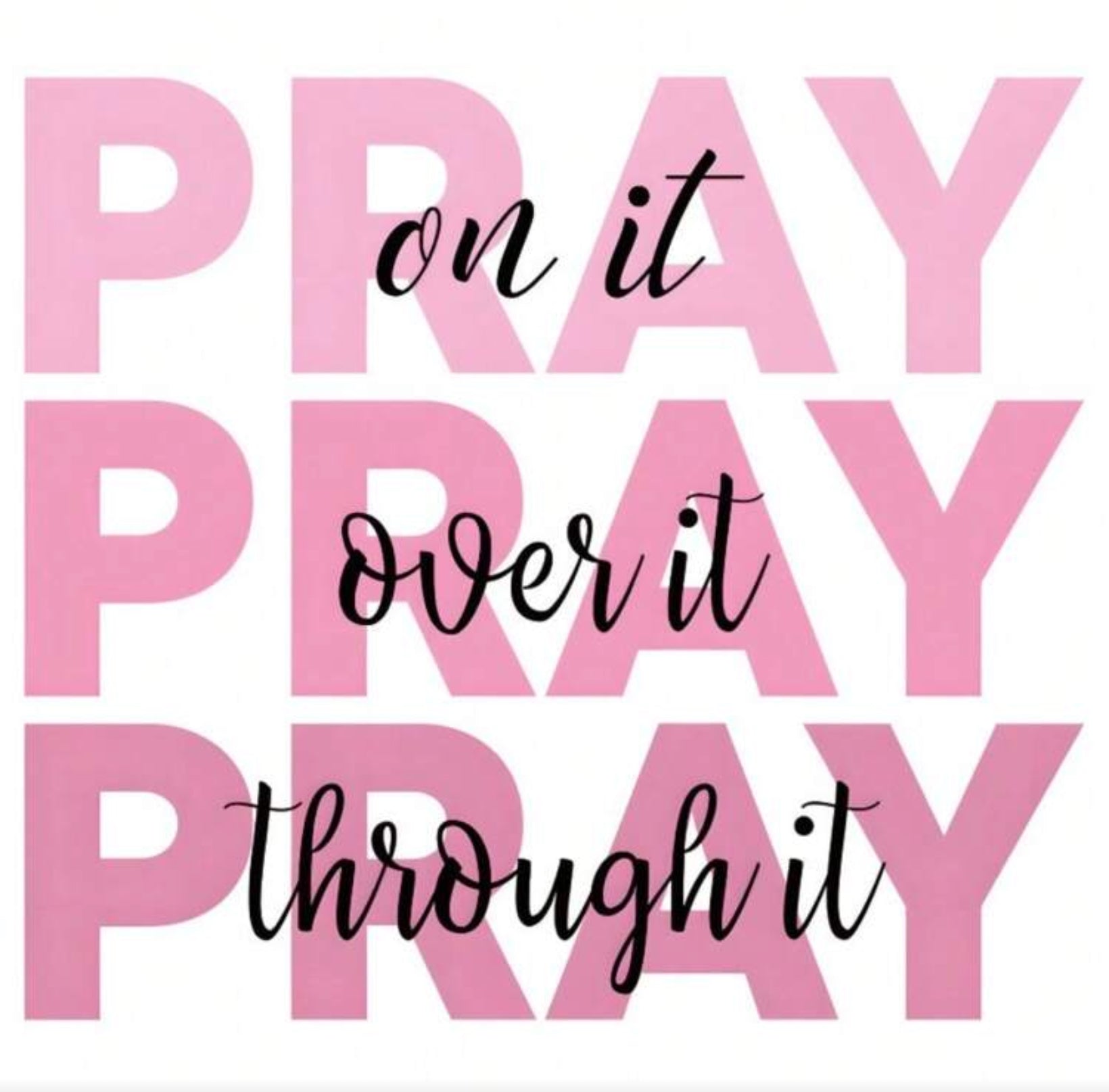 PRAY PRAY PRAY— SWEATSHIRT
